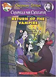 Rent Creepella Von Cacklefur#04: return of the Vampire (Geronimo Stilton)  Book Online from Whats in Your Story