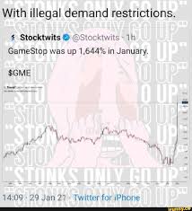 Here are your stocktwits top 25 lists for week 4: With Illegal Demand Restrictions Stocktwits Stocktwits Gamestop Was Up 1 644 In January Gme Trends Pier Oorm Canes 29 Jan 21 Twitter For Iphone Ifunny