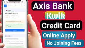 axis bank kwik credit card apply