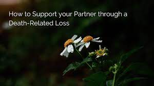 your partner through a loss