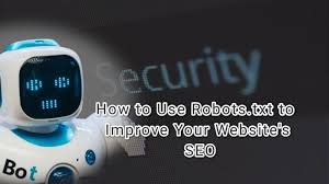 how to use robots txt to improve your