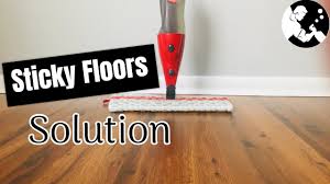 floors are sticky and how to fix