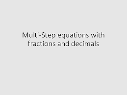Fractions And Decimals Solving Onestep