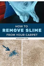 how to remove slime from carpet hey donna