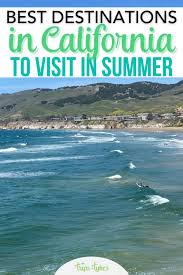 summer destinations in california