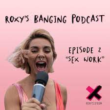 Roxy's Banging Podcast - Roxy Fox | Listen Notes