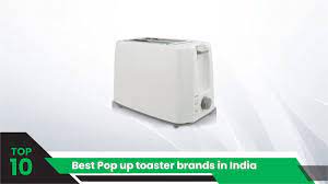 10 best pop up toaster brands in india