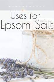 outstanding uses for epsom salt for