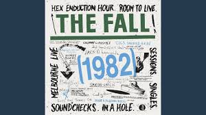 The Fall 1982 6 Cd Boxset Hex Enduction Hour In A Hole
