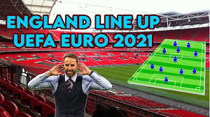 The contest will be held in rotterdam, the netherlands. England Potential Line Up For Uefa Euro 2021 Best Xi Youtube