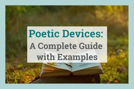 poetic devices complete guide and exles