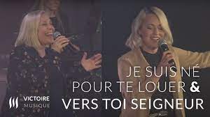 Je suis né pour te louer & Vers toi Seigneur | Mathilde Spinks & Émilie  Charette | Victoire Musique - YouTube