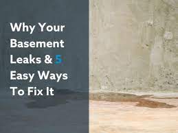 Why Your Basement Leaks 5 Easy Ways