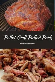 pellet grill pulled pork derrick riches