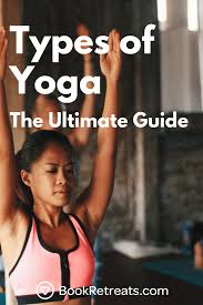 all the diffe types of yoga hint
