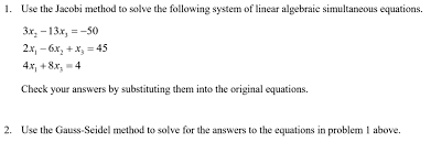Solved Use The Jacobi Method To Solve