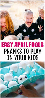 Yes, the classic baby shower game of melted chocolate inside a diaper works great as a timeless april fool's prank, too. 10 Easy April Fools Pranks To Play On Your Kids Everyday Reading