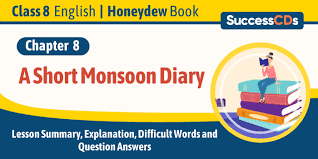 a short monsoon diary cl 8 summary