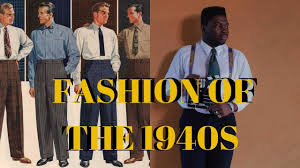 fashion of the 1940s men s fashion