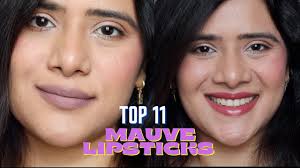 my top 11 mauve lipsticks for the