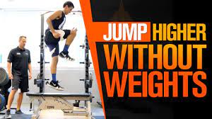to jump higher without lifting weights