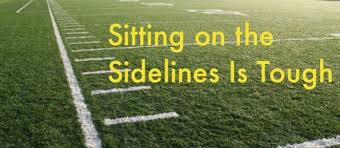 Eduflections Sitting On The Sidelines Is Tough
