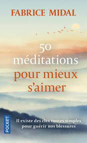 50 MEDITATIONS POUR MIEUX S'AIMER - SPIRITUALITES - VIE FAMILIALE -  Librairie Passerelle