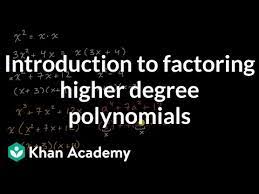 Introduction To Factoring Higher Degree