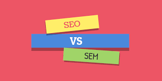Seo Vs Sem Which Is Convenient For Your Business