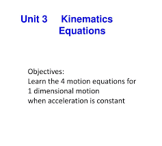 Ppt Unit 3 Kinematics Equations