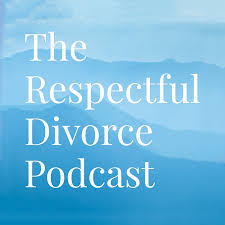 The Respectful Divorce Podcast