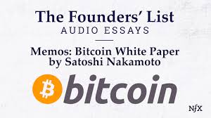 Corey's audio in the beginning of the podcast was not correct but will smooth out later in the episode. The Founders List The Bitcoin White Paper By Satoshi Nakamoto