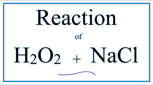 h2o2 nacl hydrogen peroxide sodium