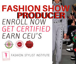 Certified Fashion Show Producer Course Fashion Stylist Institute