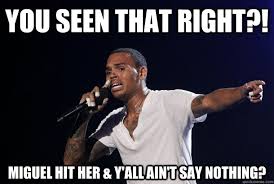 Chris Brown Hates Miguel memes | quickmeme via Relatably.com