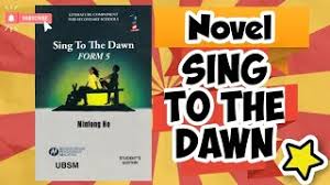 This hostility is further exacerbated by dawan's father, who feels that the city. Novel Sing To The Dawn L Animated Synopsis L Kssm Kbsm Form 5 English Novel Youtube