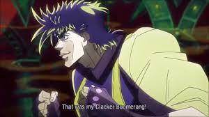 This can be done a number of ways, but to produce the best and most surprising effect, he can hide them behind his back. Joseph Joestar Hamon Clacker Boomerang Youtube