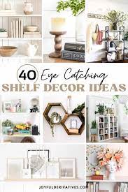 the 40 best shelf decor ideas for a