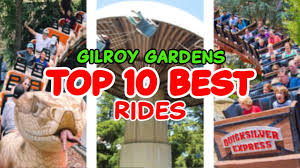 top 10 rides at gilroy gardens gilroy