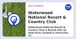 Waterwood National Resort & Country Club, Huntsville, TX 77320 ...