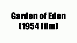 garden of eden 1954 film you
