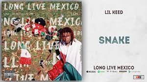 Lil Keed - Snake (Long Live Mexico ...