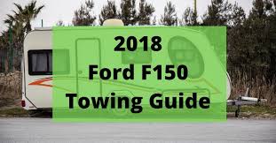 2018 f150 towing capacity full guide