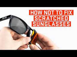 how to fix sunglass scratches read