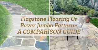 Flagstone Vs Paver Jumbo Flooring