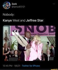 Kanye west has struggled to have a concert where he actually performs on stage for more than 5 minutes. Zack Iamzdf2121 Nobody Kanye West And Jeffree Star Opposition Pm Twitter For Iphone Ifunny