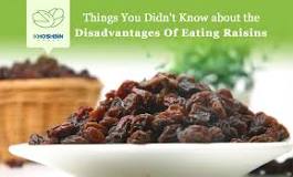 Who should not eat raisins?