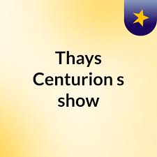 Thays Centurion's show