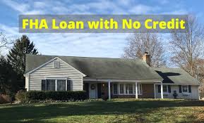 fha loan with no credit 2023