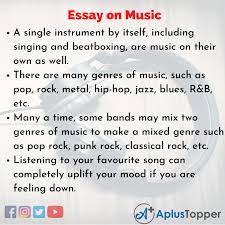 Music performance is one of the few areas of endeavor that's based almost entirely on talent. Essay On Music Music Essay For Students And Children In English A Plus Topper